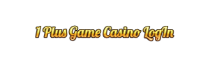 1 Plus Game Casino LogIn