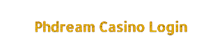 Phdream Casino Login